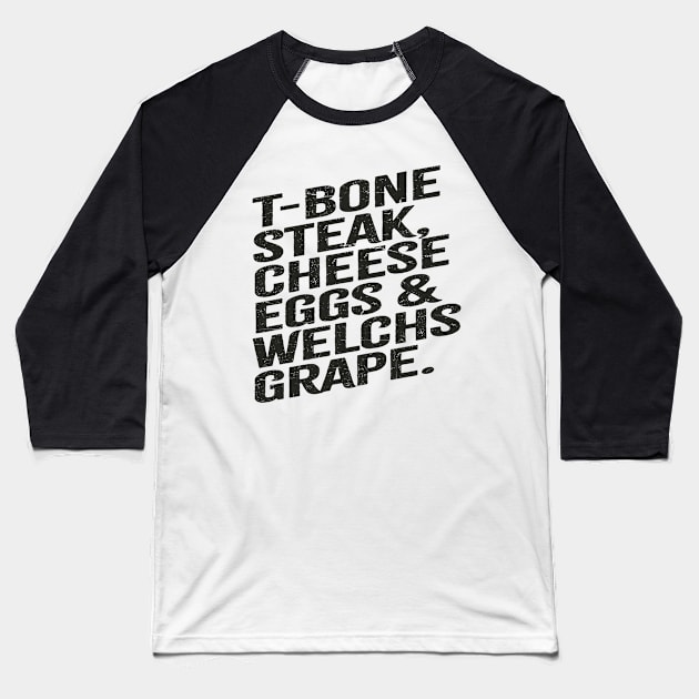 Guest Check ~ T Bone Steak Cheese Eggs Welch's Grape Baseball T-Shirt by GoPath